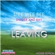 Stee Wee Bee Featuring Snyder And Ray - Leaving (House Edition)